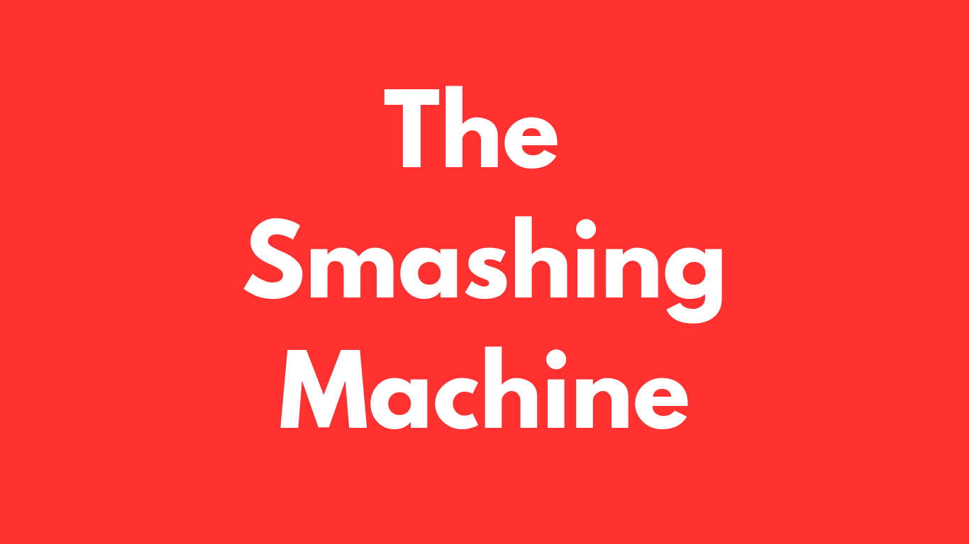The Smashing Machine