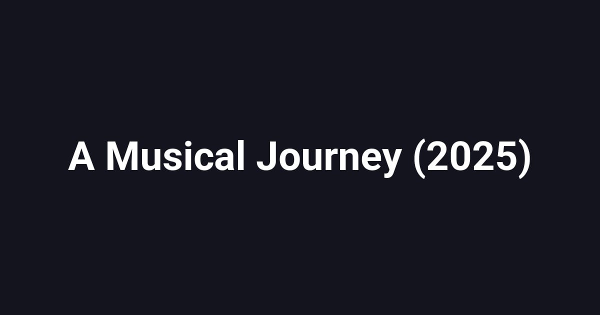 A Musical Journey (2025)