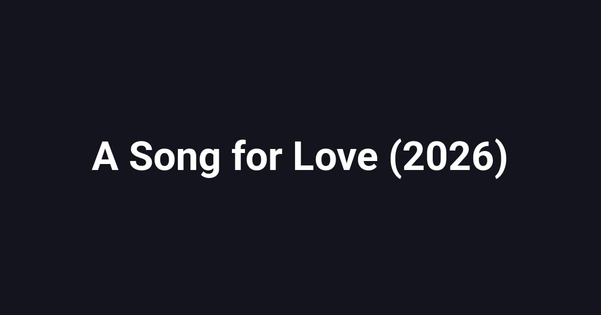 A Song for Love (2026)