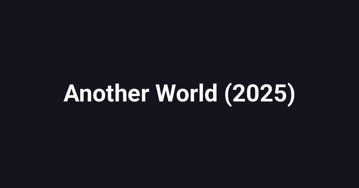 Another World (2025)