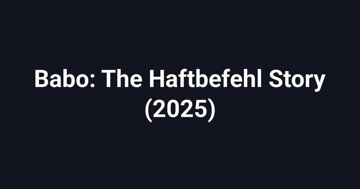 Babo: The Haftbefehl Story (2025)