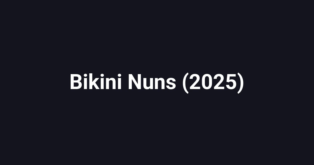 Bikini Nuns (2025)