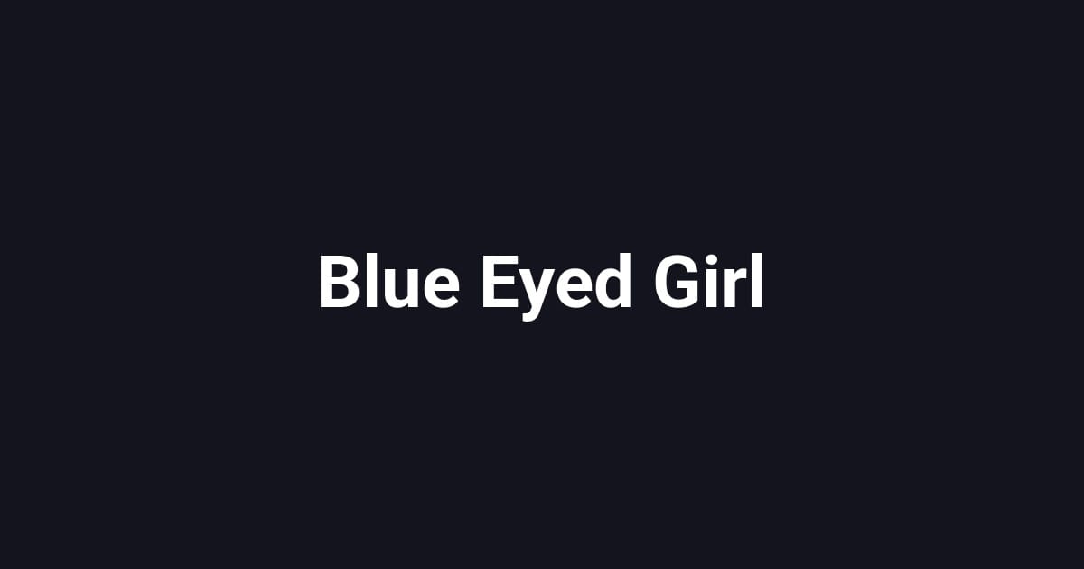Blue Eyed Girl