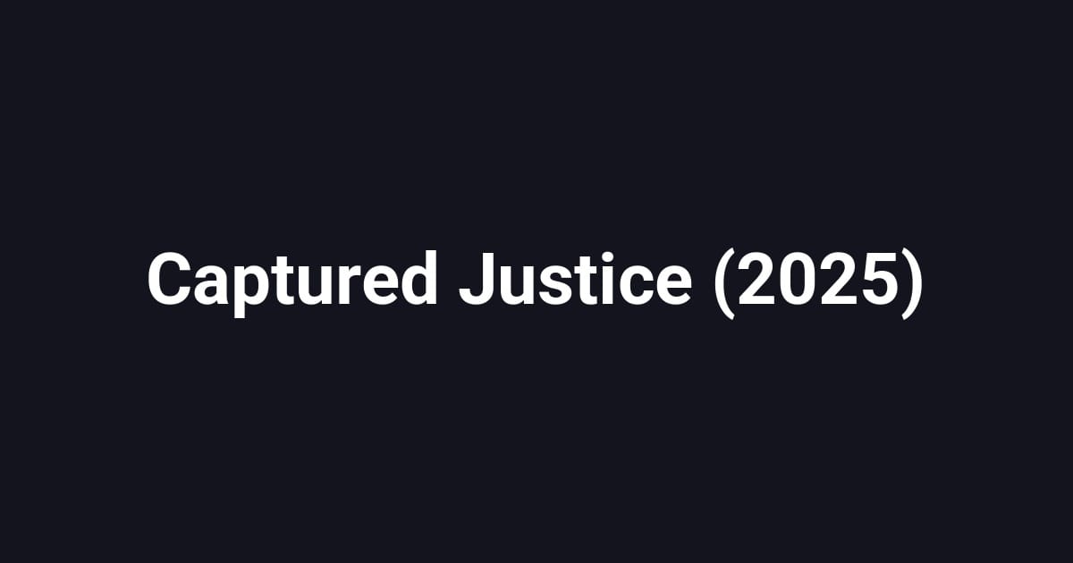 Captured Justice (2025)