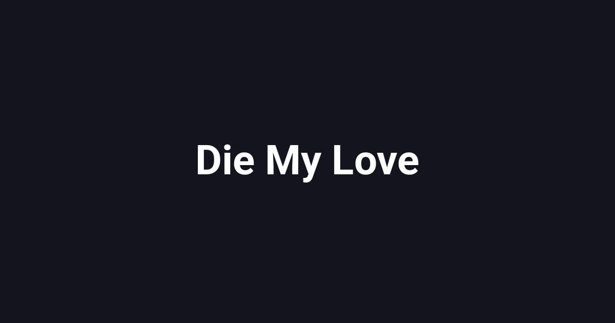 Die My Love