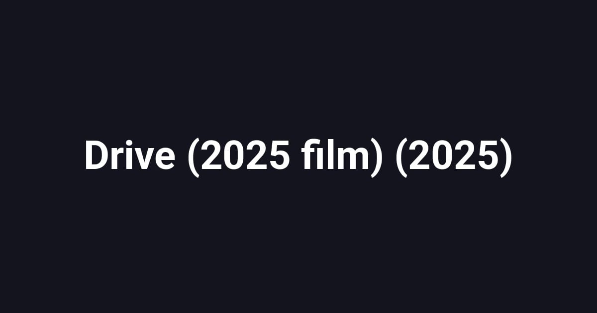 Drive (2025 film) (2025)