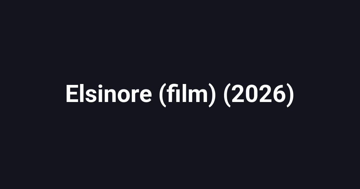 Elsinore (film) (2026)