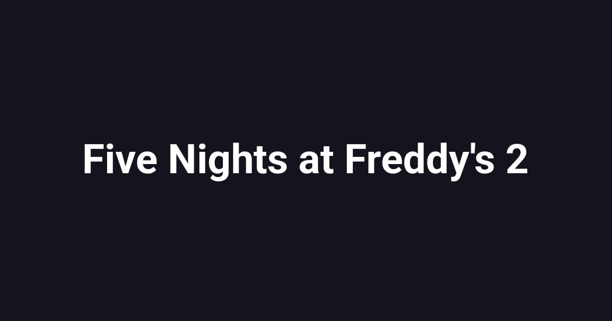 Five Nights at Freddy's 2