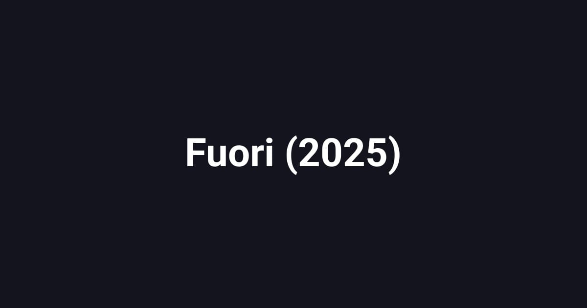 Fuori (2025)