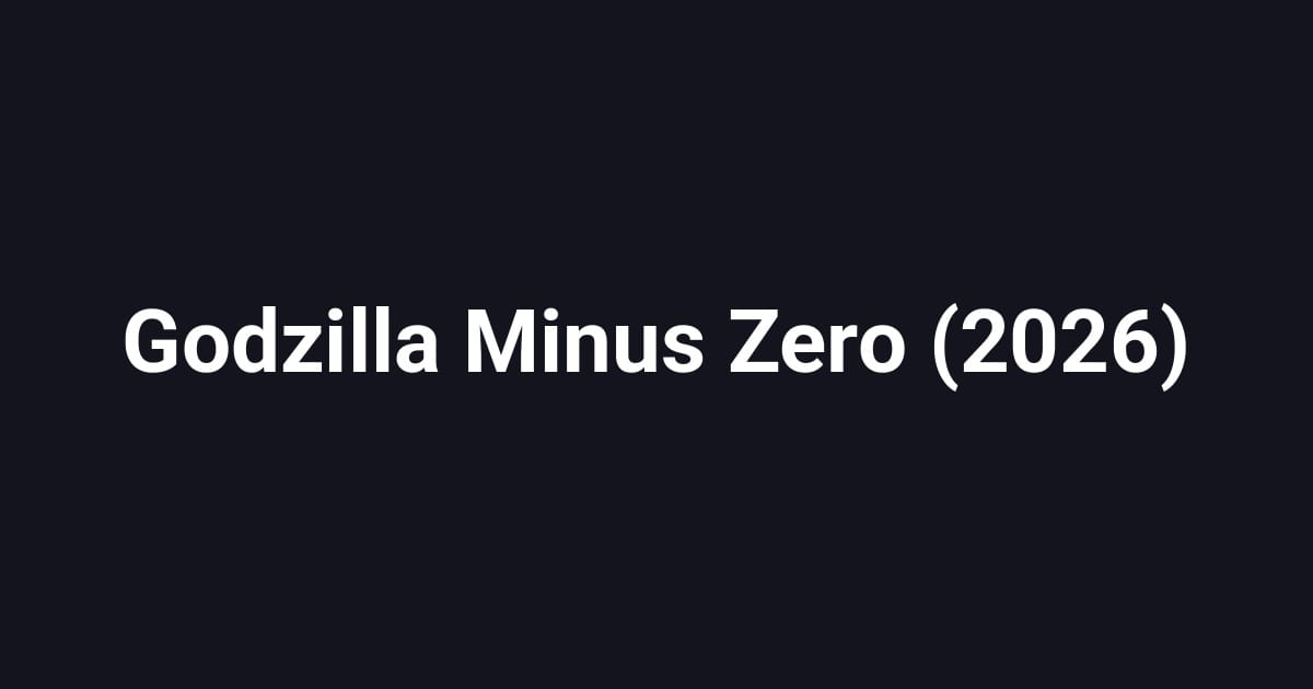 Godzilla Minus Zero (2026)