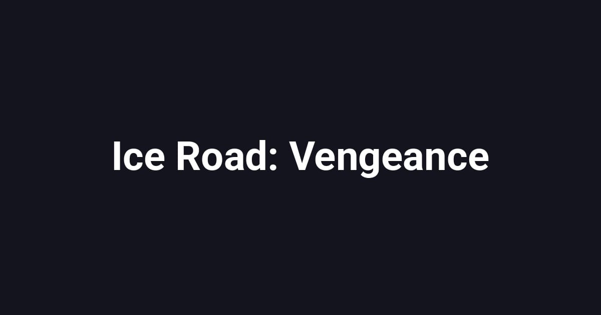 Ice Road: Vengeance