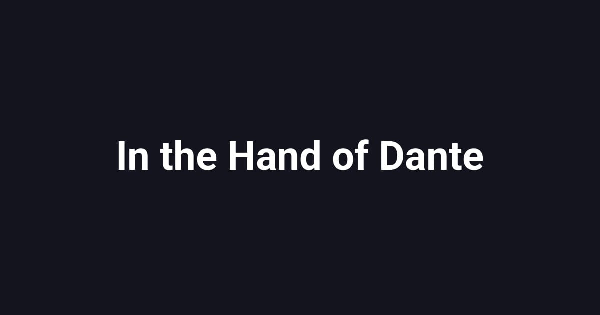 In the Hand of Dante