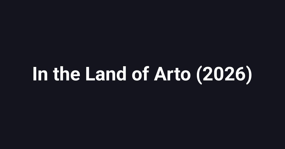 In the Land of Arto (2026)