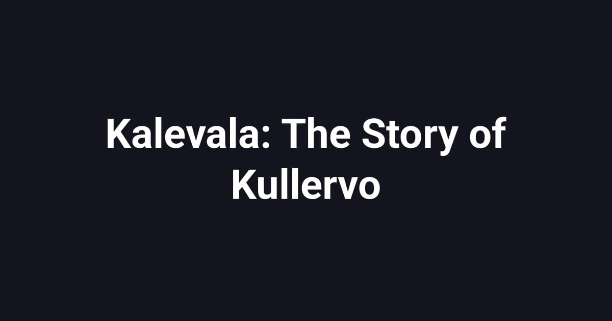 Kalevala: The Story of Kullervo