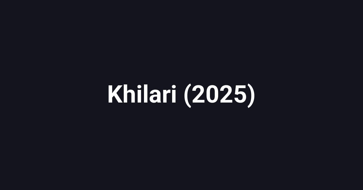 Khilari (2025)
