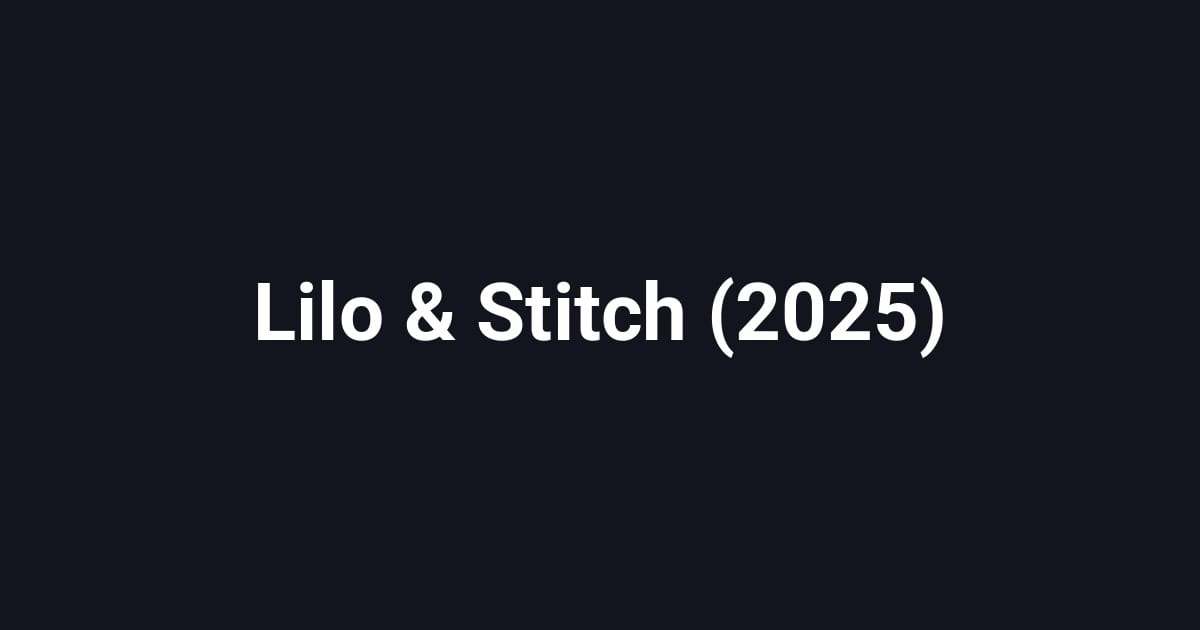 Lilo & Stitch (2025)
