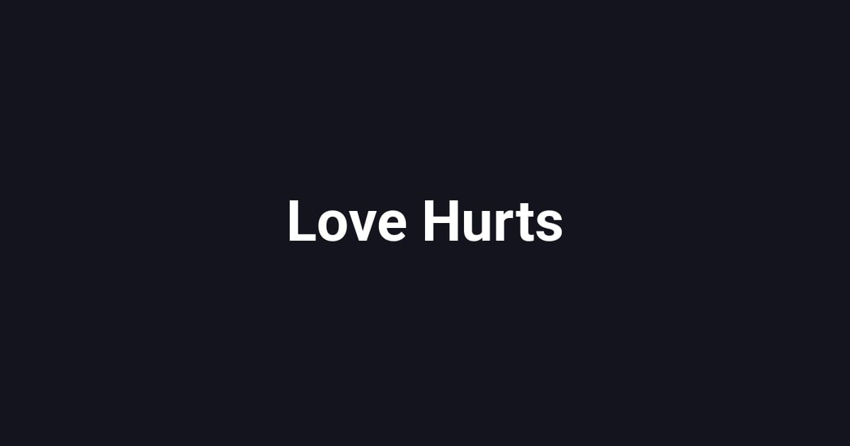 Love Hurts