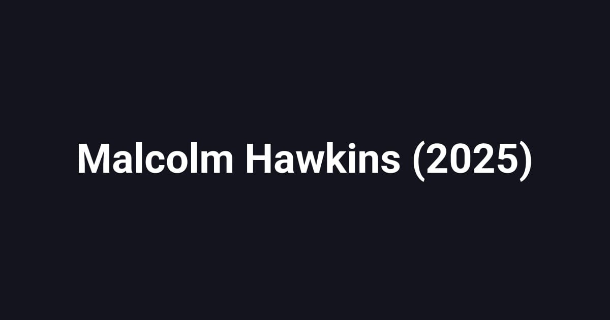 Malcolm Hawkins (2025)