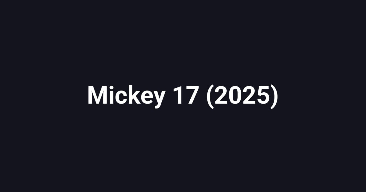 Mickey 17 (2025)