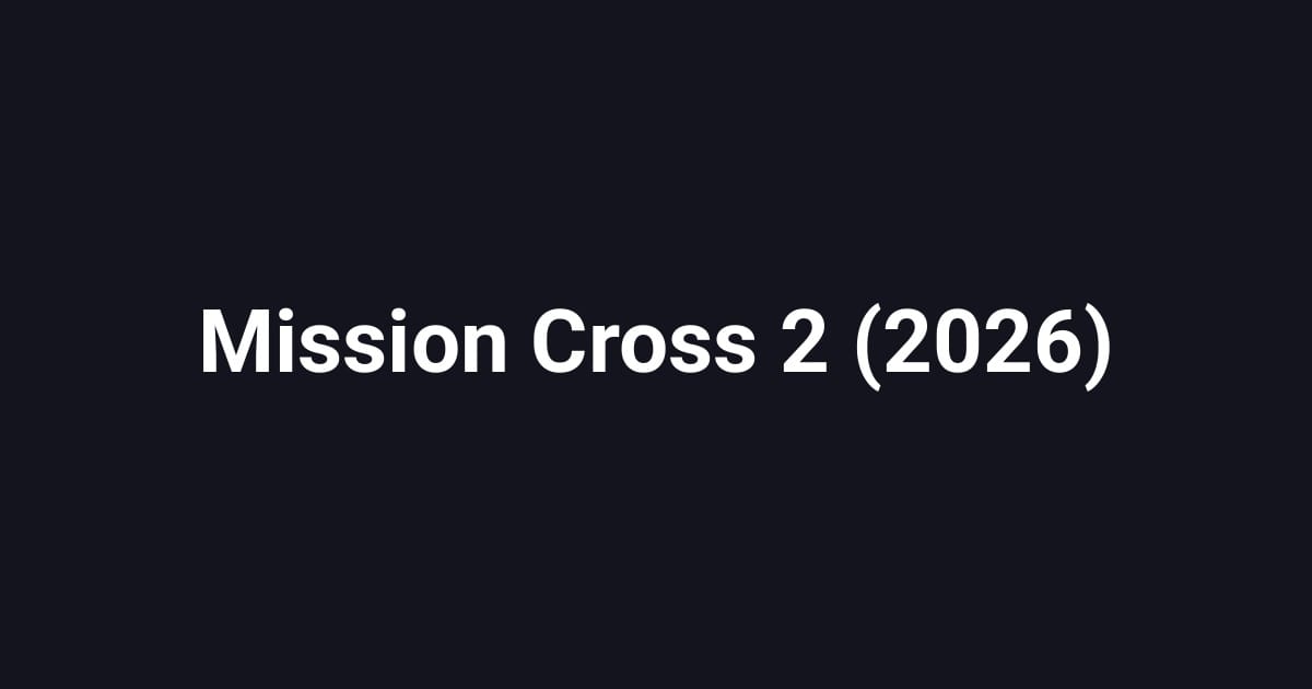 Mission Cross 2 (2026)