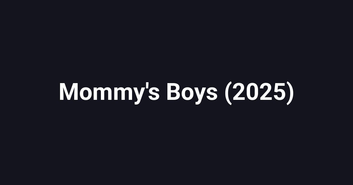 Mommy's Boys (2025)