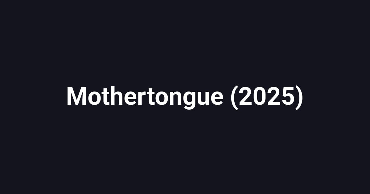 Mothertongue (2025)