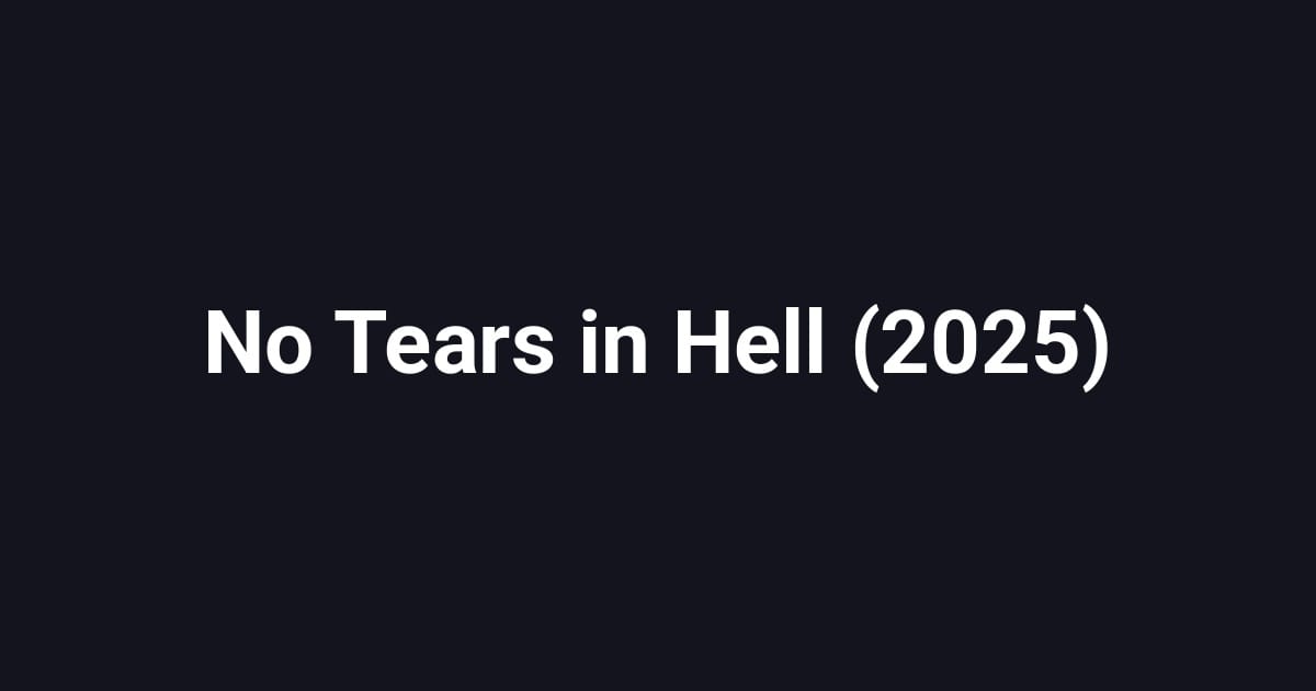 No Tears in Hell (2025)