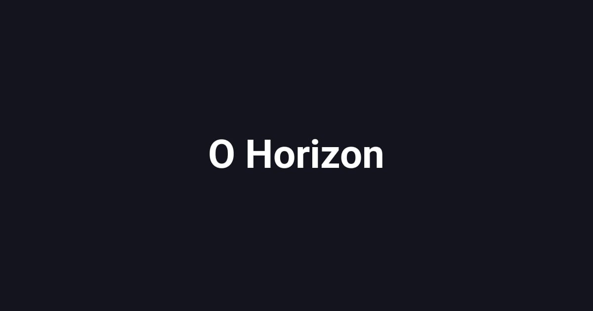 O Horizon