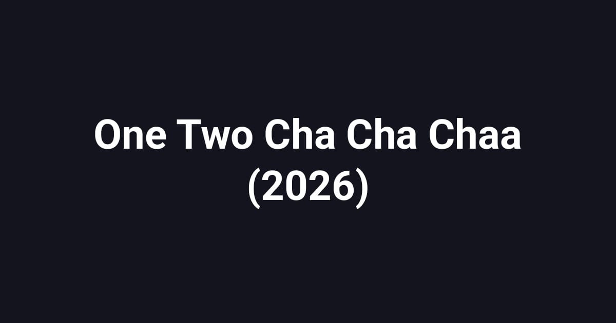 One Two Cha Cha Chaa (2026)
