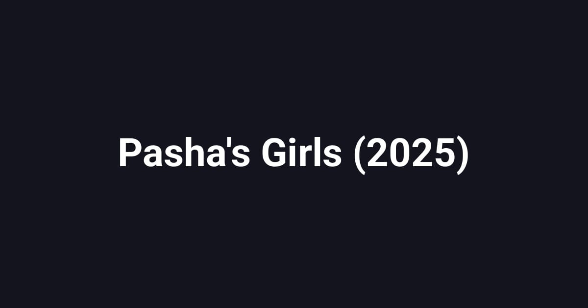 Pasha's Girls (2025)