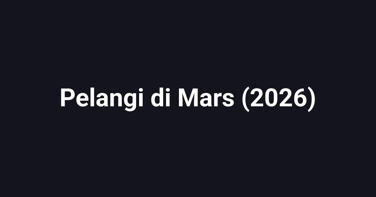 Pelangi di Mars (2026)