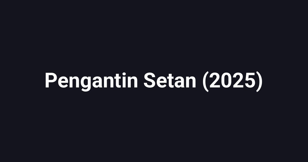 Pengantin Setan (2025)