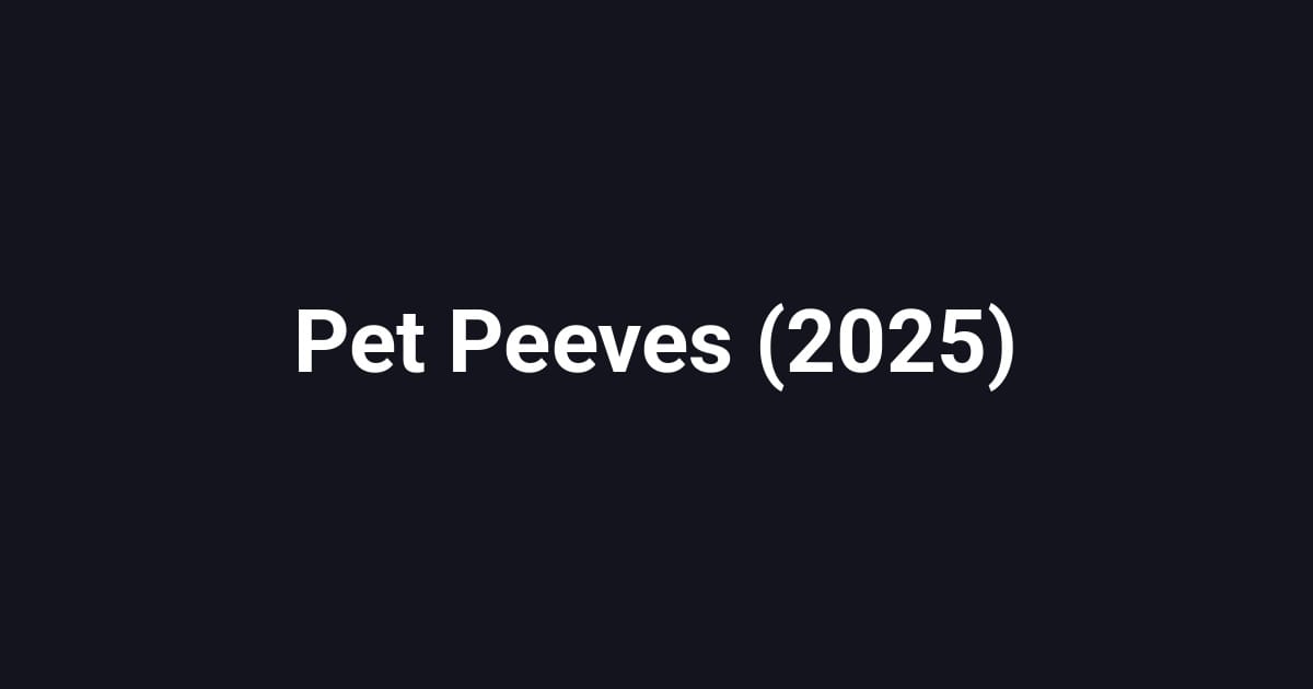 Pet Peeves (2025)