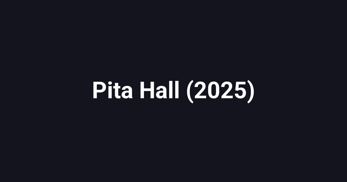 Pita Hall (2025)