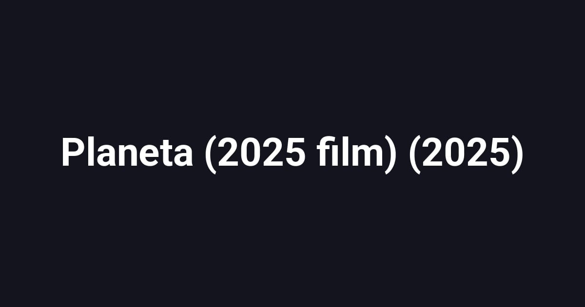Planeta (2025 film) (2025)