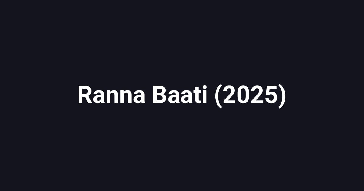 Ranna Baati (2025)