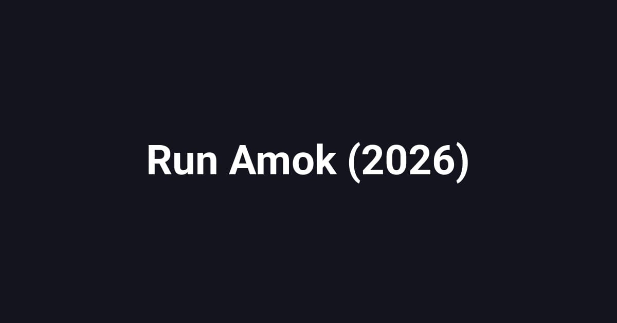 Run Amok (2026)