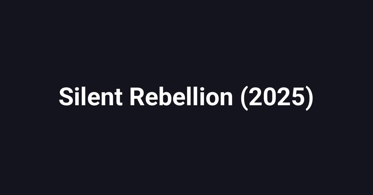 Silent Rebellion (2025)