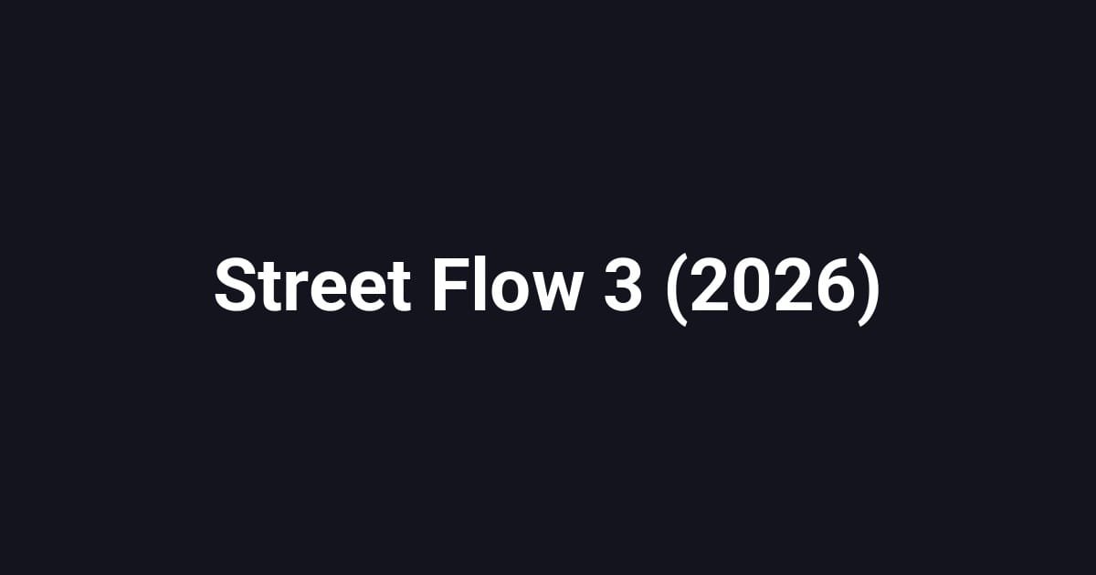 Street Flow 3 (2026)