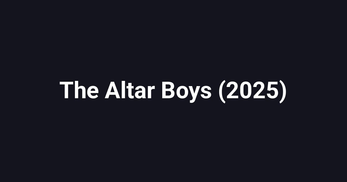 The Altar Boys (2025)