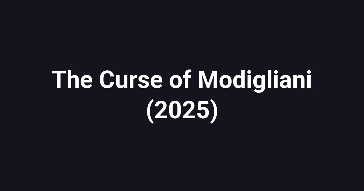 The Curse of Modigliani (2025)