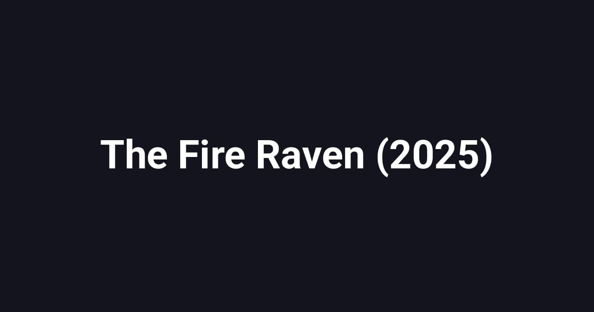 The Fire Raven (2025)