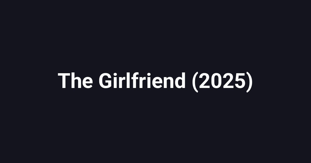 The Girlfriend (2025)