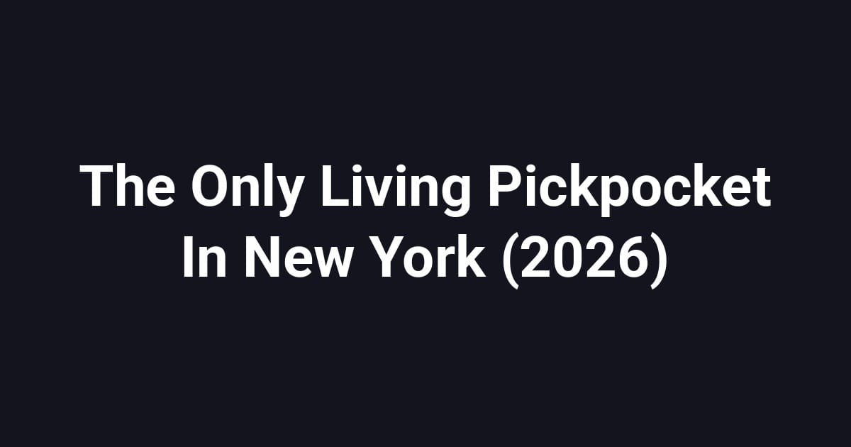 The Only Living Pickpocket In New York (2026)