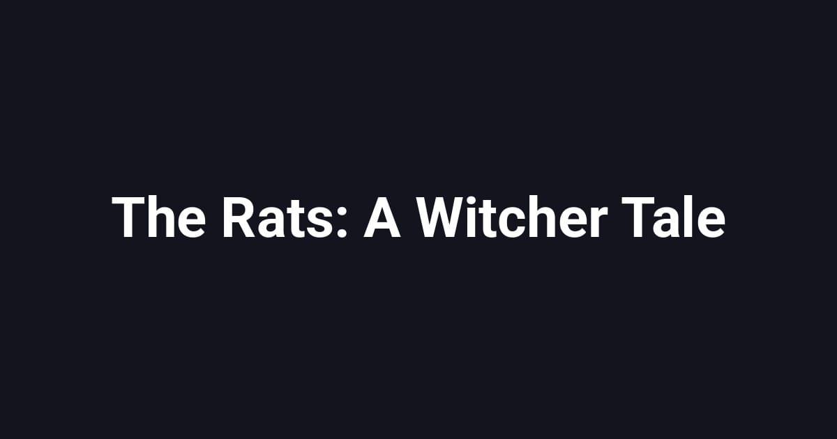 The Rats: A Witcher Tale