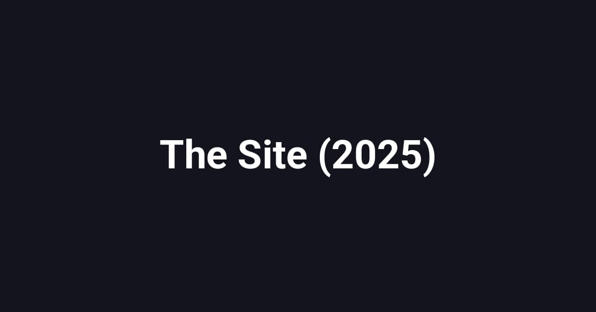 The Site (2025)