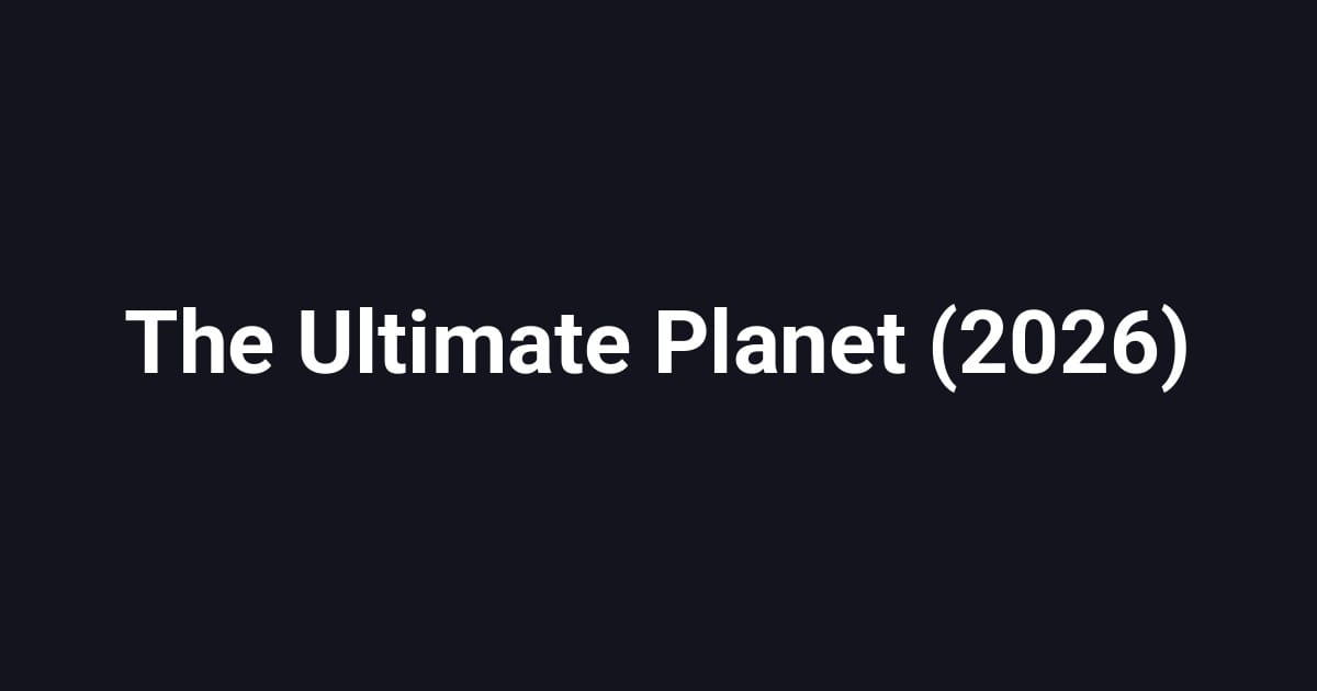 The Ultimate Planet (2026)