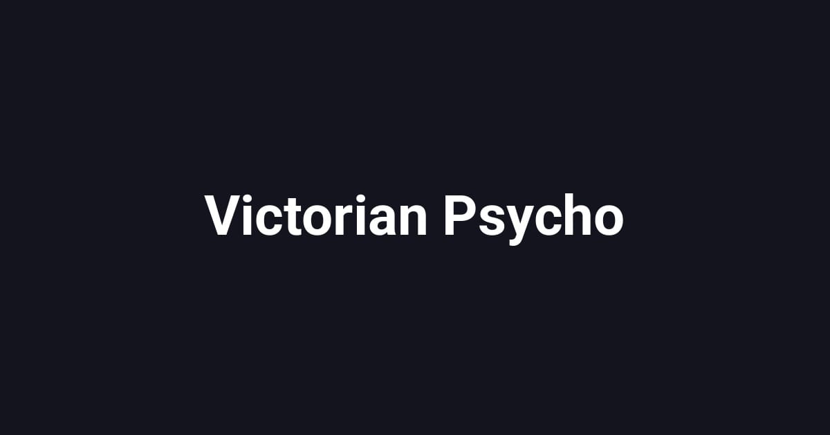 Victorian Psycho