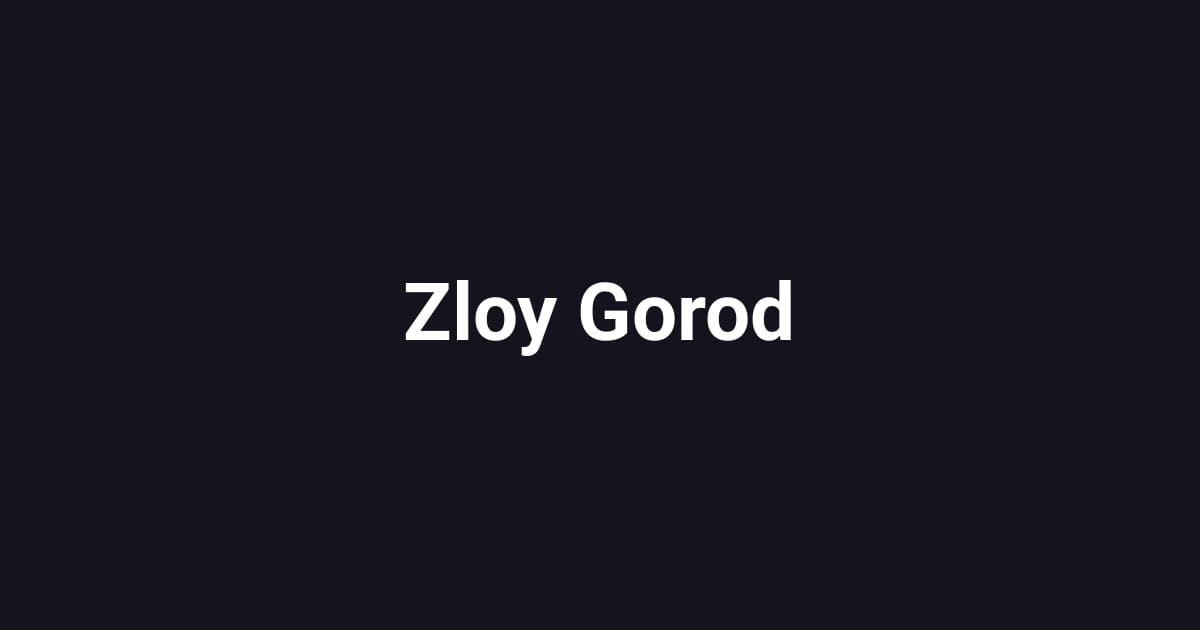 Zloy Gorod