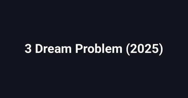 3 Dream Problem (2025)
